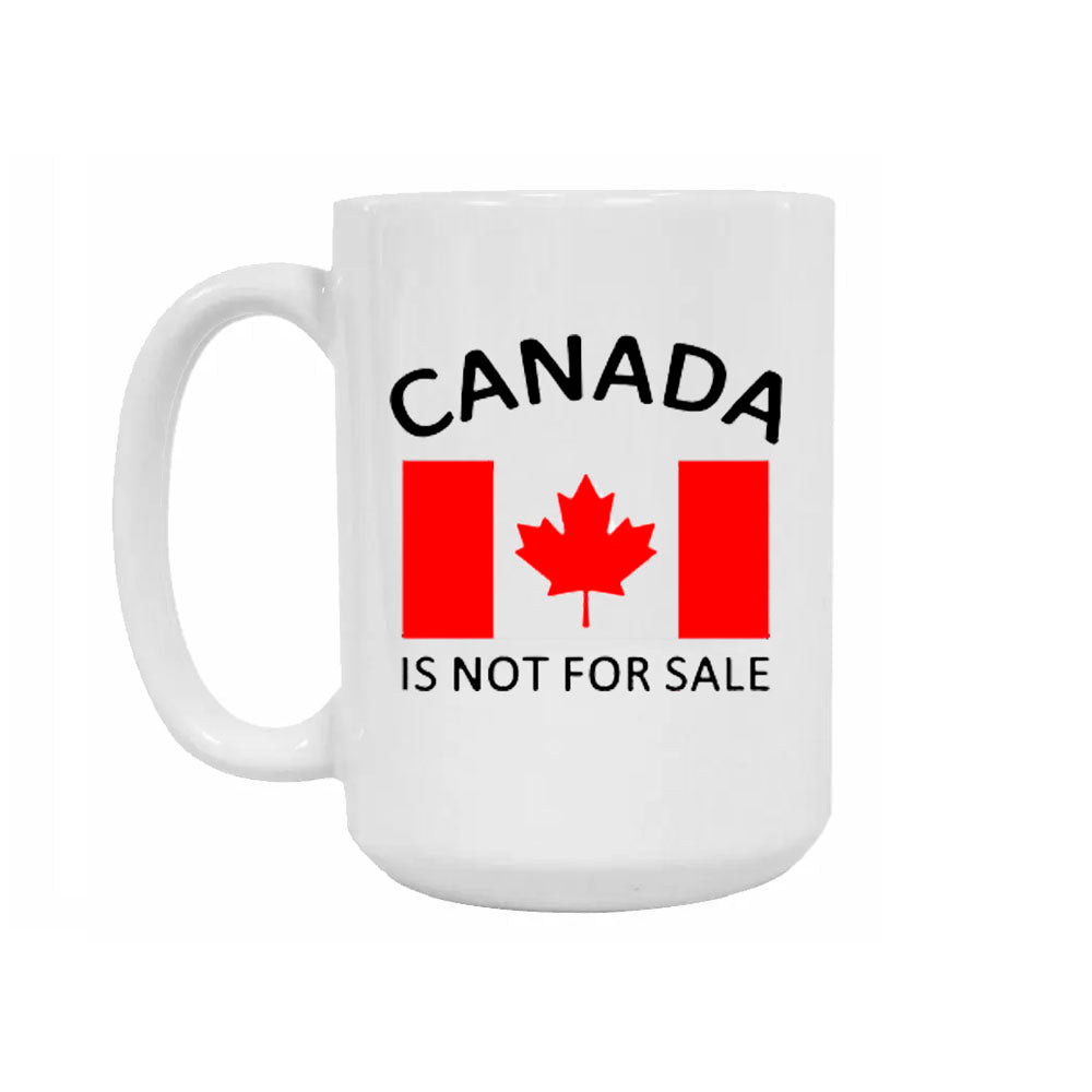 Canada Is Not For Sale Ceramic Mug – Labusch Skywear Inc.